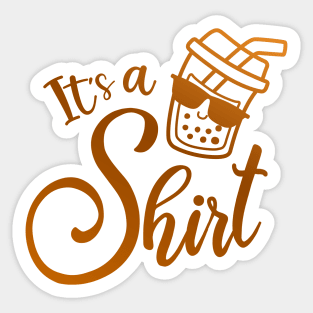 It's Tea Shirt Sticker